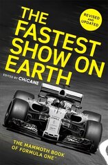 Fastest Show on Earth: The Mammoth Book of Formula One цена и информация | Книги о питании и здоровом образе жизни | pigu.lt