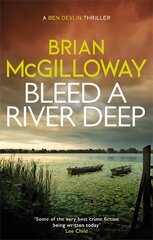 Bleed a River Deep: Buried secrets are unearthed in this gripping crime novel цена и информация | Фантастика, фэнтези | pigu.lt