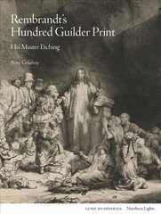 Rembrandt's Hundred Guilder Print: His Master Etching цена и информация | Книги об искусстве | pigu.lt