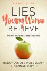 Lies Young Women Believe: And the Truth That Sets Them Free kaina ir informacija | Knygos paaugliams ir jaunimui | pigu.lt