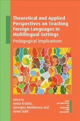 Theoretical and Applied Perspectives on Teaching Foreign Languages in Multilingual Settings: Pedagogical Implications kaina ir informacija | Užsienio kalbos mokomoji medžiaga | pigu.lt