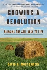 Growing a Revolution: Bringing Our Soil Back to Life цена и информация | Книги по социальным наукам | pigu.lt