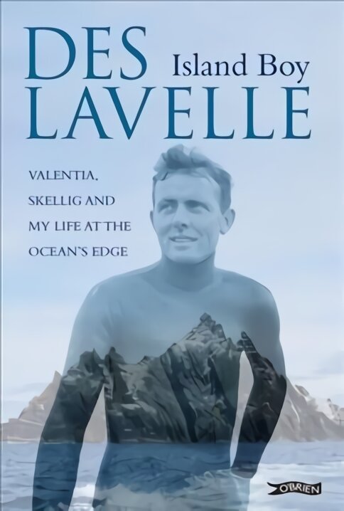 Island Boy: Valentia, Skellig and my life at the ocean's edge цена и информация | Biografijos, autobiografijos, memuarai | pigu.lt