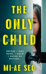 Only Child: 'An eerie, electrifying read.' Josh Malerman, author of Bird Box цена и информация | Фантастика, фэнтези | pigu.lt