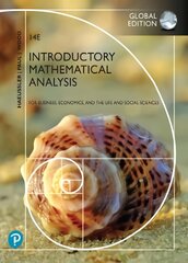 Introductory Mathematical Analysis for Business, Economics, and the Life and Social Sciences, Global Edition 14th edition kaina ir informacija | Ekonomikos knygos | pigu.lt
