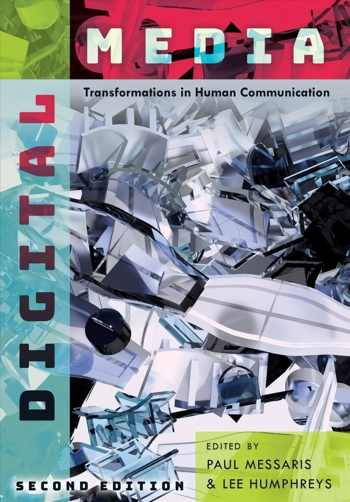 Digital Media: Transformations in Human Communication 2nd Revised edition kaina ir informacija | Socialinių mokslų knygos | pigu.lt