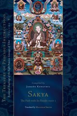 Sakya: The Path with Its Result, Part 1: Essential Teachings of the Eight Practice Lineages of Tibet, Volume 5 kaina ir informacija | Dvasinės knygos | pigu.lt
