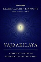 Vajrakilaya: A Complete Guide with Experiential Instructions цена и информация | Духовная литература | pigu.lt