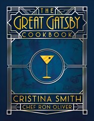 Great Gatsby Cookbook: Five Fabulous Roaring '20s Parties kaina ir informacija | Receptų knygos | pigu.lt