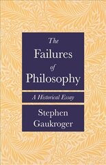 Failures of Philosophy: A Historical Essay kaina ir informacija | Istorinės knygos | pigu.lt