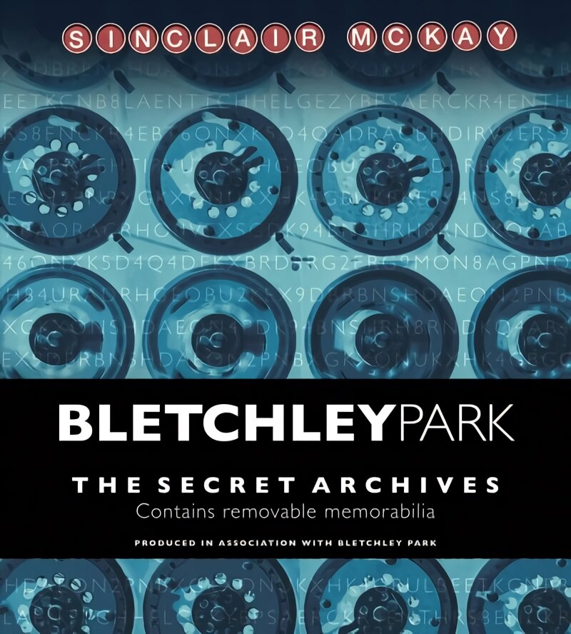 Bletchley Park: The Secret Archives kaina ir informacija | Istorinės knygos | pigu.lt