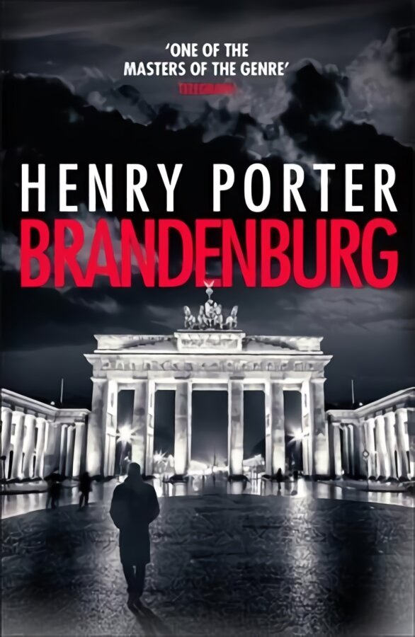 Brandenburg: On the 30th anniversary, a brilliant thriller about the fall of the Berlin Wall цена и информация | Fantastinės, mistinės knygos | pigu.lt