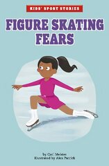 Figure Skating Fears kaina ir informacija | Knygos paaugliams ir jaunimui | pigu.lt