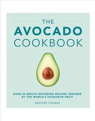 Avocado Cookbook цена и информация | Книги рецептов | pigu.lt