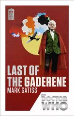 Doctor Who: Last of the Gaderene: 50th Anniversary Edition kaina ir informacija | Fantastinės, mistinės knygos | pigu.lt