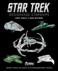 Star Trek Designing Starships: Deep Space Nine and Beyond цена и информация | Книги об искусстве | pigu.lt