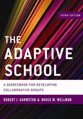 The Adaptive School: A Sourcebook for Developing Collaborative Groups (Third Edition) kaina ir informacija | Socialinių mokslų knygos | pigu.lt