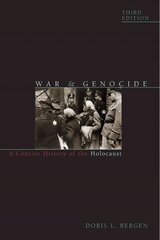 War and Genocide: A Concise History of the Holocaust Third Edition kaina ir informacija | Istorinės knygos | pigu.lt