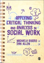 Applying Critical Thinking and Analysis in Social Work kaina ir informacija | Socialinių mokslų knygos | pigu.lt