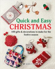Quick and Easy Christmas: 100 Gifts & Decorations to Make for the Festive Season kaina ir informacija | Knygos apie sveiką gyvenseną ir mitybą | pigu.lt