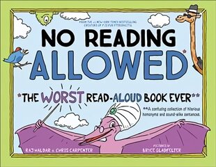 No Reading Allowed: The Worst Read-Aloud Book Ever kaina ir informacija | Knygos paaugliams ir jaunimui | pigu.lt