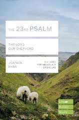 23rd Psalm (Lifebuilder Study Guides): The Lord, Our Shepherd цена и информация | Духовная литература | pigu.lt