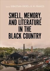 Smell, Memory, and Literature in the Black Country 1st ed. 2021 цена и информация | Пособия по изучению иностранных языков | pigu.lt
