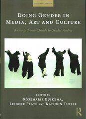 Doing Gender in Media, Art and Culture: A Comprehensive Guide to Gender Studies 2nd edition kaina ir informacija | Socialinių mokslų knygos | pigu.lt