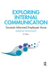 Exploring Internal Communication: Towards Informed Employee Voice 4th edition цена и информация | Книги по социальным наукам | pigu.lt