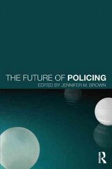 Future of Policing kaina ir informacija | Socialinių mokslų knygos | pigu.lt