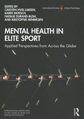 Mental Health in Elite Sport: Applied Perspectives from Across the Globe цена и информация | Книги о питании и здоровом образе жизни | pigu.lt