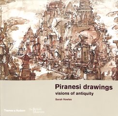 Piranesi drawings: visions of antiquity kaina ir informacija | Knygos apie meną | pigu.lt