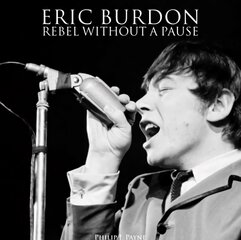 Eric Burdon: Rebel Without a Pause 2015 цена и информация | Книги об искусстве | pigu.lt