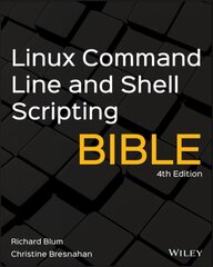 Linux Command Line and Shell Scripting Bible, Fourth Edition 4th Edition цена и информация | Книги по экономике | pigu.lt