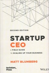 Startup CEO - A Field Guide to Scaling Up Your Business, Second Edition (Techstars): A Field Guide to Scaling Up Your Business (Techstars) 2nd Edition цена и информация | Книги по экономике | pigu.lt