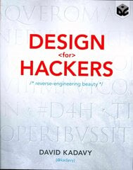 Design for Hackers - Reverse Engineering Beauty: Reverse Engineering Beauty kaina ir informacija | Ekonomikos knygos | pigu.lt