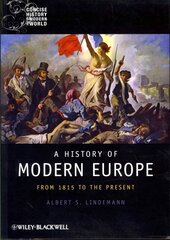 History of Modern Europe - From 1815 to the Present: From 1815 to the Present цена и информация | Исторические книги | pigu.lt