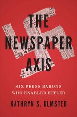 Newspaper Axis: Six Press Barons Who Enabled Hitler kaina ir informacija | Istorinės knygos | pigu.lt