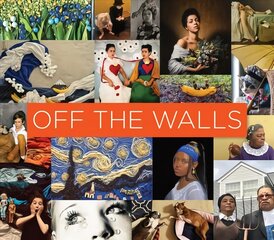 Off the Walls - Inspired Re-Creations of Iconic Artworks цена и информация | Книги по фотографии | pigu.lt
