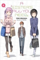 Sister's All You Need., Vol. 8 (light novel) цена и информация | Фантастика, фэнтези | pigu.lt