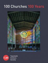 100 Churches 100 Years kaina ir informacija | Knygos apie architektūrą | pigu.lt
