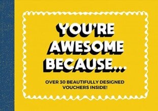 You're Awesome Because...: Over 30 Beautifully Designed Friendship Tokens kaina ir informacija | Saviugdos knygos | pigu.lt