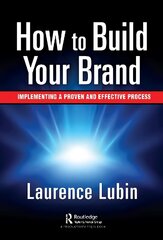 How to Build Your Brand: Implementing a Proven and Effective Process цена и информация | Книги по экономике | pigu.lt