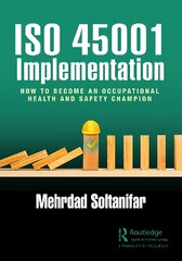 ISO 45001 Implementation: How to Become an Occupational Health and Safety Champion kaina ir informacija | Ekonomikos knygos | pigu.lt