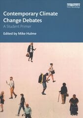 Contemporary Climate Change Debates: A Student Primer kaina ir informacija | Socialinių mokslų knygos | pigu.lt