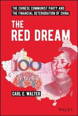 Red Dream: The Chinese Communist Party and the Financial Deterioration of China цена и информация | Книги по экономике | pigu.lt