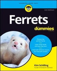 Ferrets For Dummies, 3rd Edition 3rd Edition цена и информация | Книги о питании и здоровом образе жизни | pigu.lt