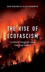 Rise of Ecofascism - Climate Change and the Far Right: Climate Change and the Far Right kaina ir informacija | Socialinių mokslų knygos | pigu.lt