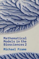 Mathematical Models in the Biosciences II цена и информация | Книги по экономике | pigu.lt