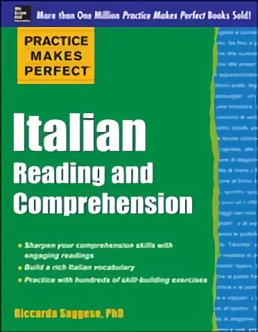 Practice Makes Perfect Italian Reading and Comprehension kaina ir informacija | Užsienio kalbos mokomoji medžiaga | pigu.lt